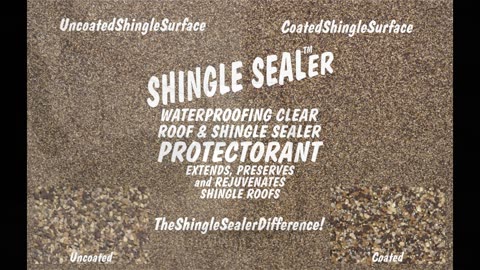 SHINGLE SEALER™ for Preserving, Protecting, Rejuvenating & Waterproofing Shingled Roof Surfaces