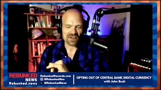 How To Opt-Out of the CBDC Agenda | John Bush