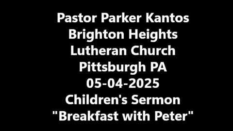 Children's Sermon : BREAKFAST WITH PETER