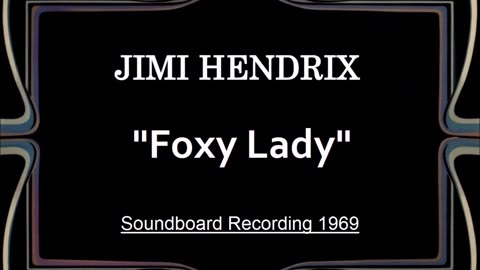 Jimi Hendrix - Foxy Lady (Live in London, England February 24, 1969 (Soundboard)
