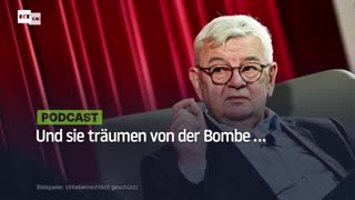 Und sie träumen von der Bombe ...