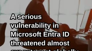 Microsoft Patches Major Entra ID Authentication