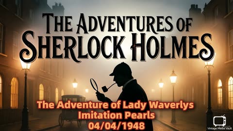 The Adventures of Sherlock Holmes - The Adventure of Lady Waverlys Imitation Pearls