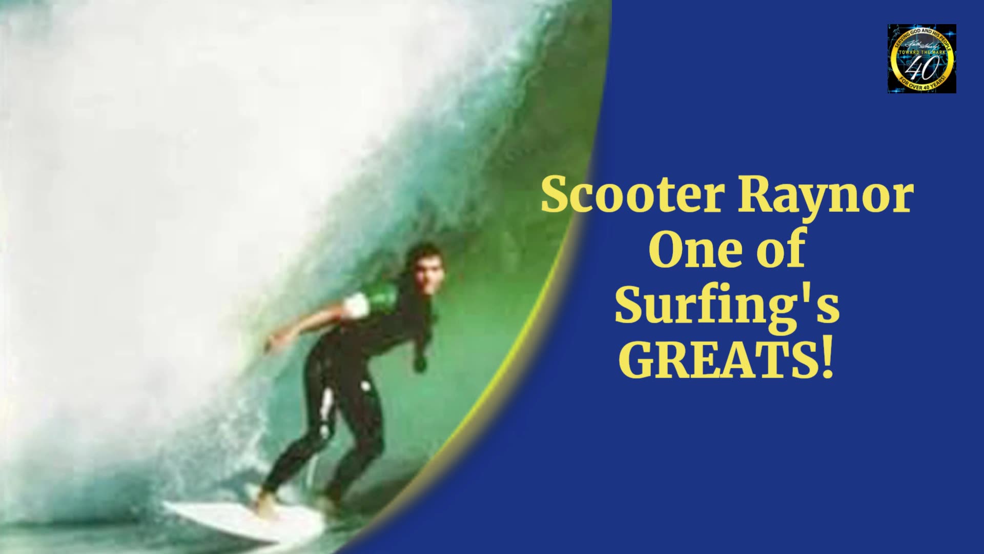 Celebrating Keith Scooter Raynors Life where The Surf Legend Began--The Grey Ghost