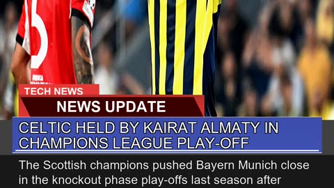Celtic Held by Kairat Almaty in Champions League P