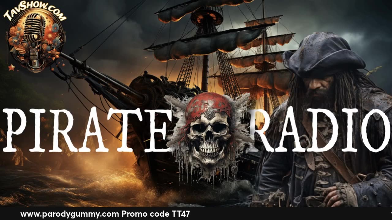 Pirate Radio 04/30/25 / TheMcKinleyProject.org / ParodyGummy.com Promo: TT47