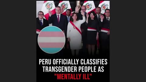 Peru Declares Transgender Folks as Mentally ill - Good Nationalism?