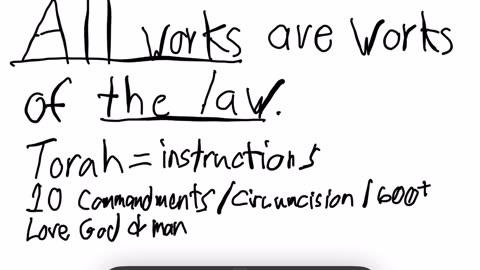 ALL good and righteous works are works of the law