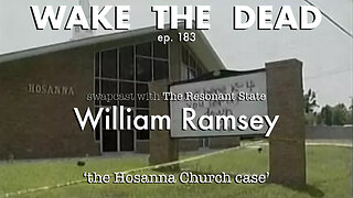 WTD ep.183 William Ramsey w/ Hans Utter 'the Hosanna Church scandal'