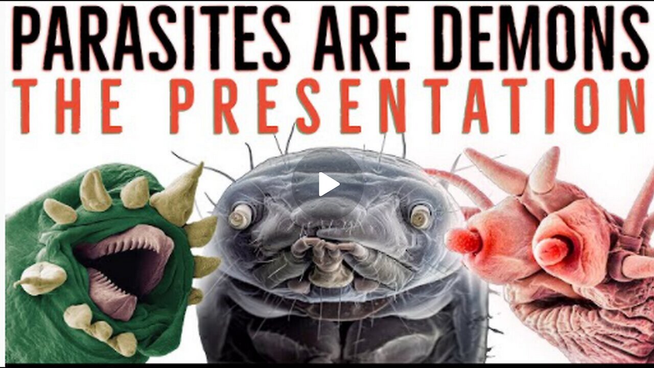 The Demonic Parasite Presentation - UnderstandingConspiracy