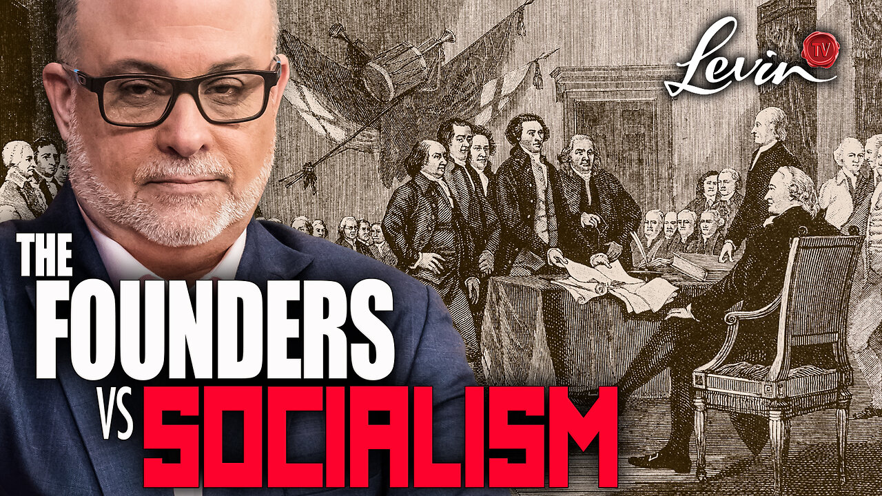 Mark Levin Explains Madison’s Defense of Property Rights