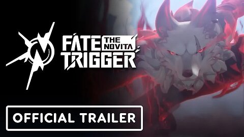 Fate Trigger - The Novita - Official Cinematic Trailer