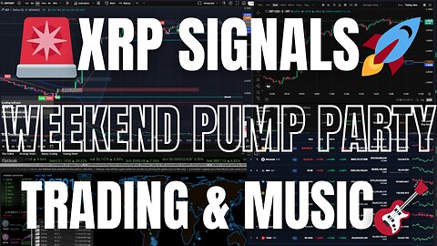 🚨 XRP Signals 🚀 Weekend Pump Party | Trading, Music & Live Chat 🎶