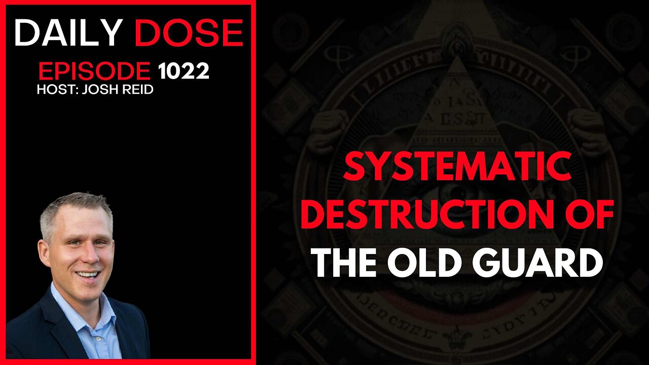 Systematic Destruction of the Old Guard | Ep. 1022 The Daily Dose