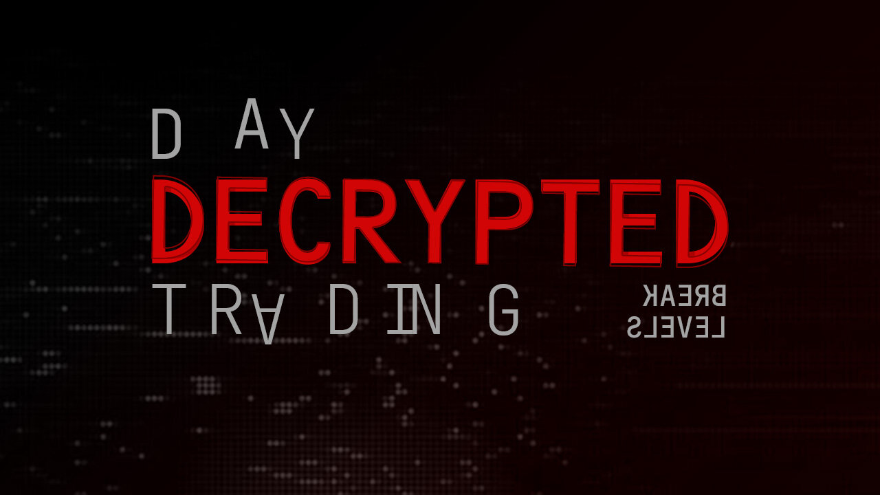 Day Trading Decoded - Break Levels (DTD 02)