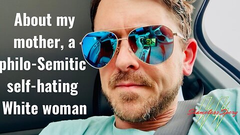 Growing up with a self-hating White philo-semitic mother