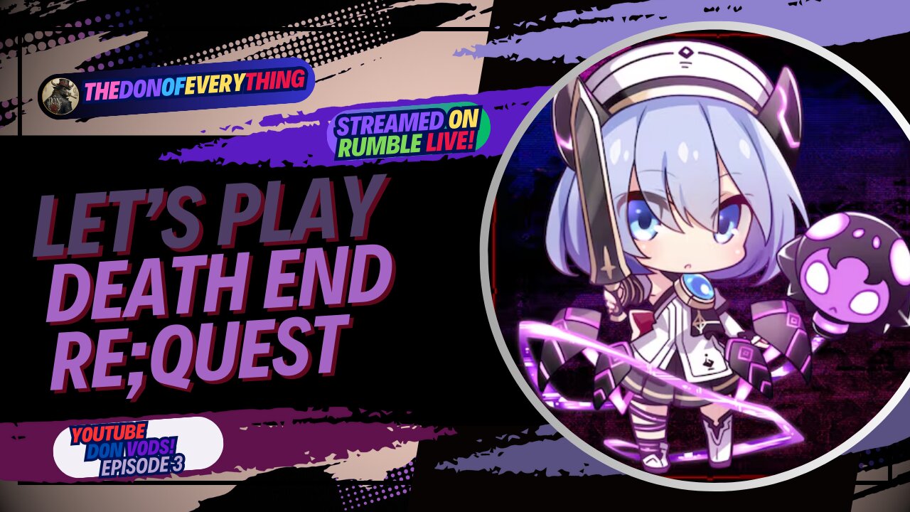 Let's Play Death end re;Quest - Part 3 | LIVE ON RUMBLE (WalkThrough)!