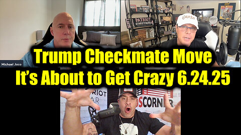Michael Jaco, Nino Rodriguez & Scott McKay 6.24.25: Trump Checkmate Move, It’s About to Get Crazy - They Are Planning on A Mass Death Event