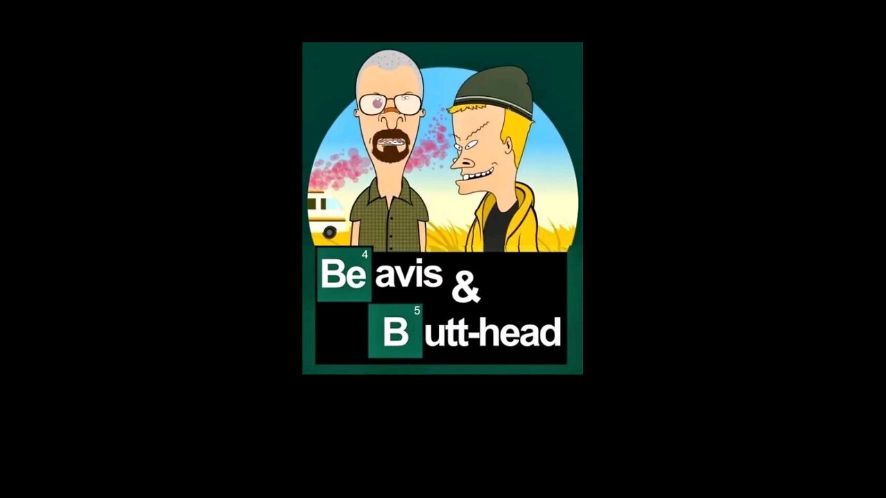 Beavis And Butthead Do Breaking Bad