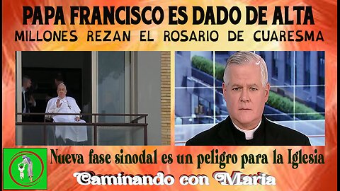 PAPA FRANCISCO ES DADO DE ALTA. Nueva fase sinodal es un peligro para la autoridad de la Iglesia.