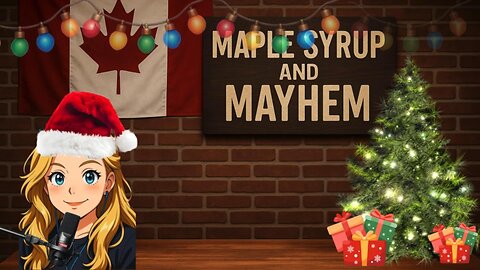 Maple Syrup & Mayhem 22: We're in danger girls