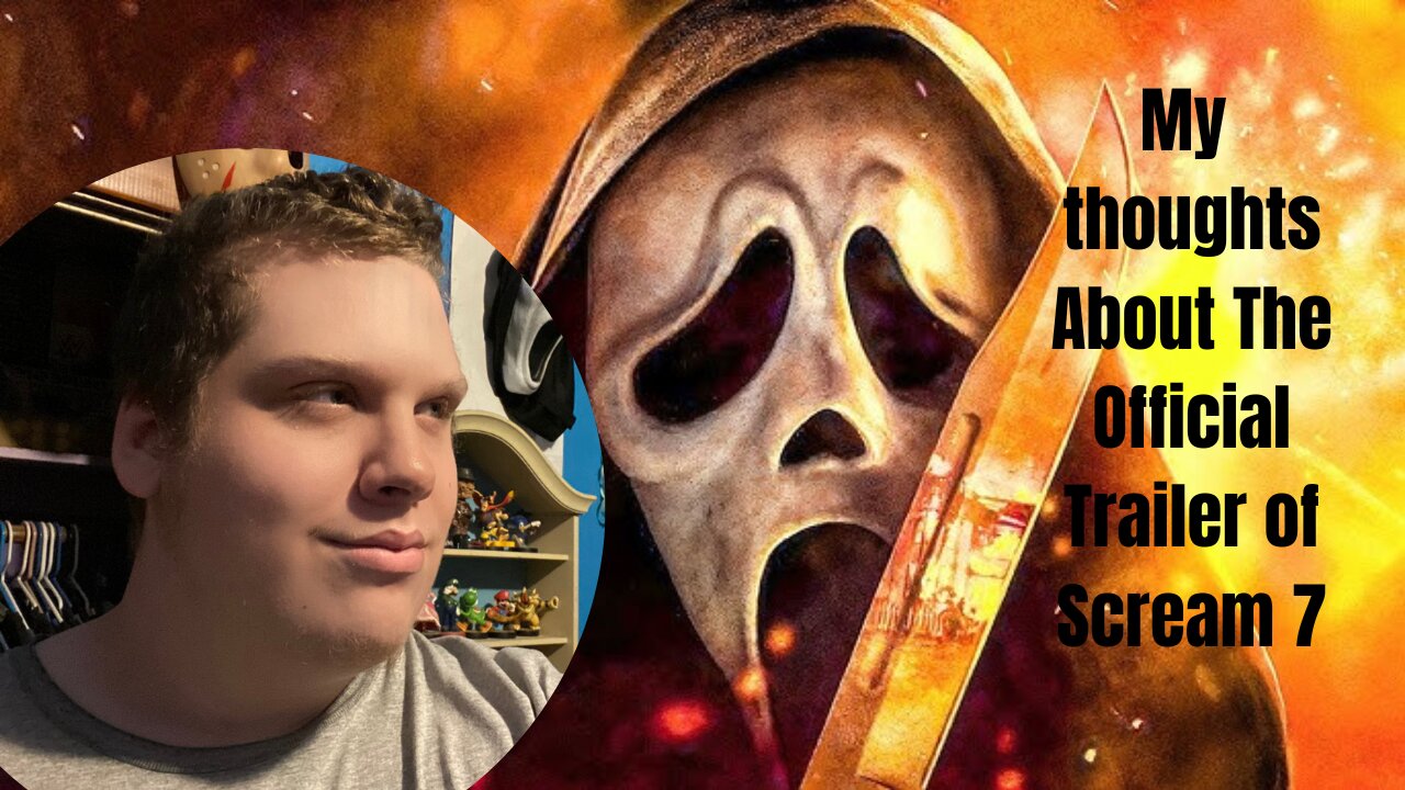 My Thoughts About The Official Trailer of Scream 7