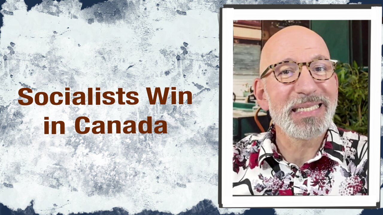 Socialists win in Canada