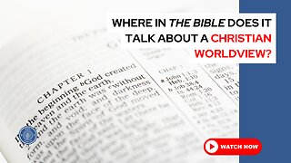 Where in the Bible does it talk about a Christian worldview?