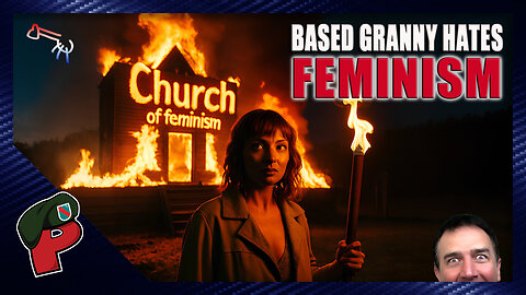 Based Granny Hates Feminism | Live From The Lair