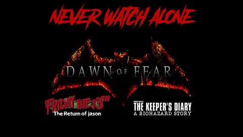 Never Watch Alone Ep59 - Dawn of Fear & Friday the 13th The Return of Jason & The Keeper's Diary