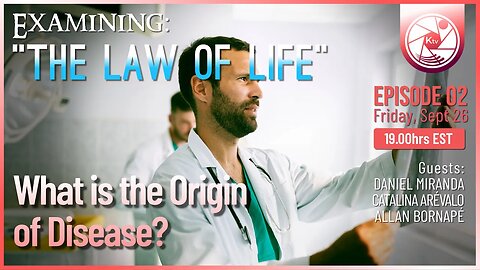 What is the Origin of Disease? – Examining The Law of Life Ep02