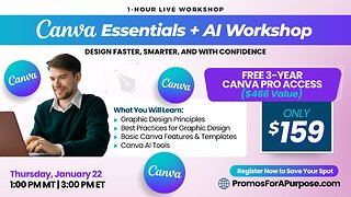 Canva Essentials + AI Workshop | Design Faster & Look Professional in 1 Hour | January 22 @ 1pm MT / 3pm ET - ONLY $159...REGISTER NOW!