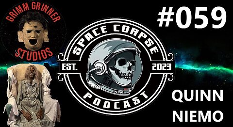 Quinn Niemo from Grimm Grinner Studios | Space Corpse Podcast #059