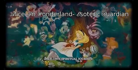 ALICE IN WONDERLAND- Lewis Carroll through the Looking Glass- Esoteric Guardian
