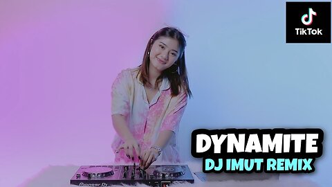 DJ DYNAMITE | VIRAL TIKTOK!!! (DJ IMUT REMIX)