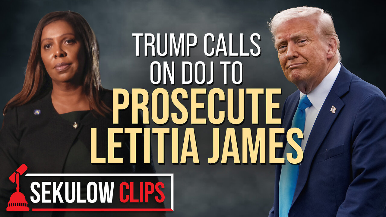 Trump Calls on DOJ to Prosecute Letitia James