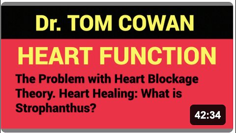 Real HEART Function. Modern Cardiology is LYING to you. Dr. Tom Cowan
