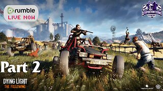 Following a trail Part 2 ( Dying Light The Following Coop playthrough)