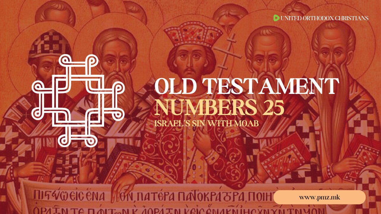 Numbers 25 – Israel’s Sin with Moab | Orthodox Study Bible