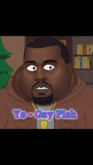Ye - Gay Fish