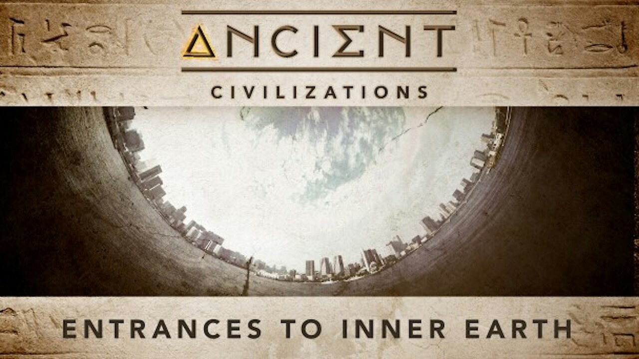 Ancient Civilizations S01E09 Entrances To Inner Earth