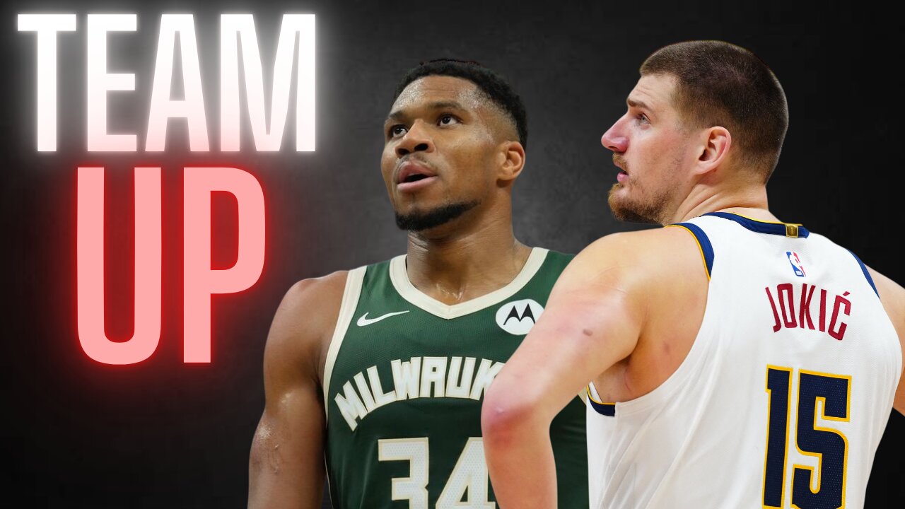 Jokic and Giannis Team-up to Rule the NBA