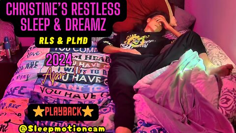 ⭐Playback⭐ Restless Sleep 💤 Apr 16, 2024 (PLMD)