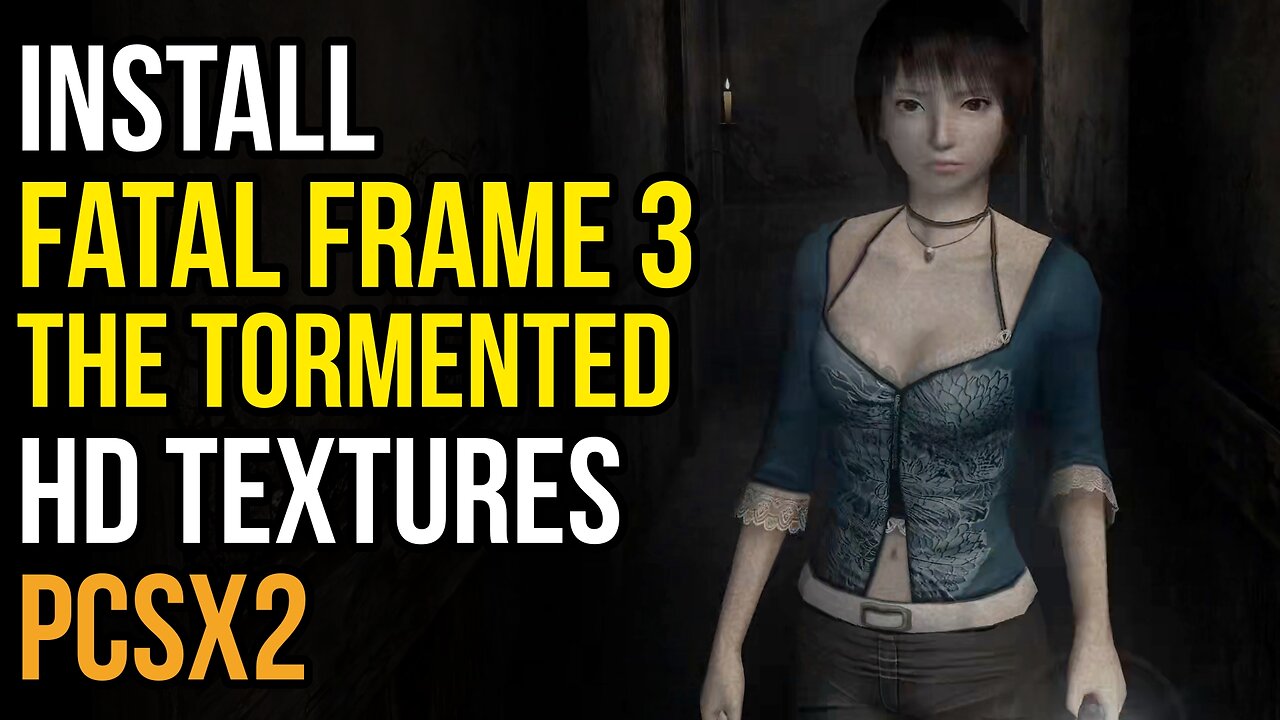 How to Install Fatal Frame 3 HD Texture Pack in PCSX2