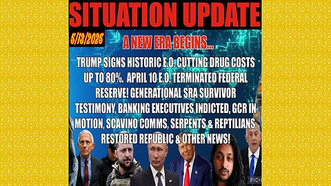 SITUATION UPDATE 5/13/25 - A New Era Begins, Trump Signs Historic, Bank Executives Prosecuted