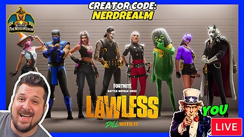 Fortnite Lawless w/ YOU! Creator Code: NERDREALM 4/3/25