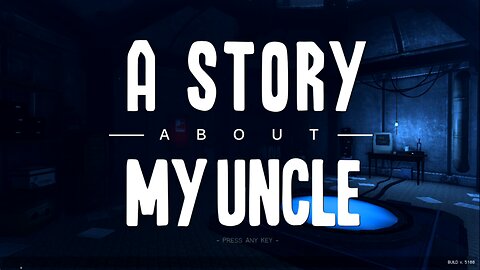 A Story About My Uncle Ep 1