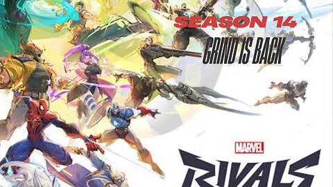 Marvel Rivals Season 14 Grind Baby