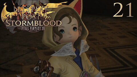 Let's Play Final Fantasy XIV POST STORMBLOOD Ep 21