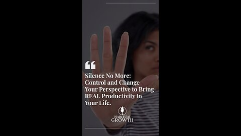 🎯 Silence No More: Control & Change Your Perspective